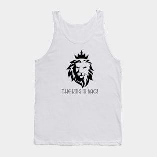 The king is back Tank Top